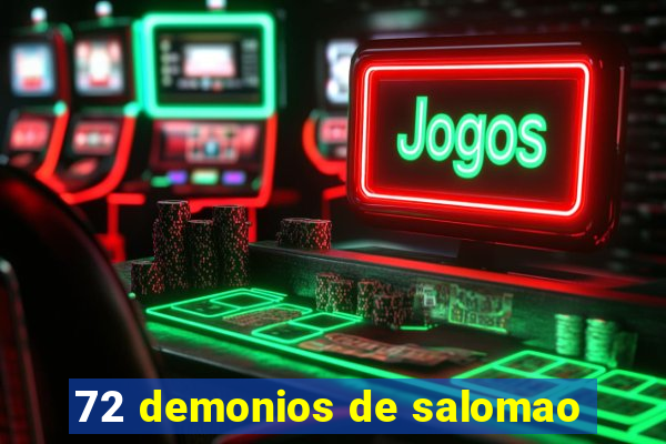 72 demonios de salomao